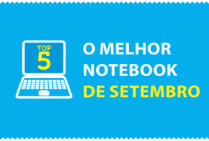 o melhor notebook setembro 2014