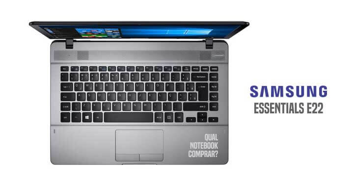 Notebook Samsung Essentials E22 é bom