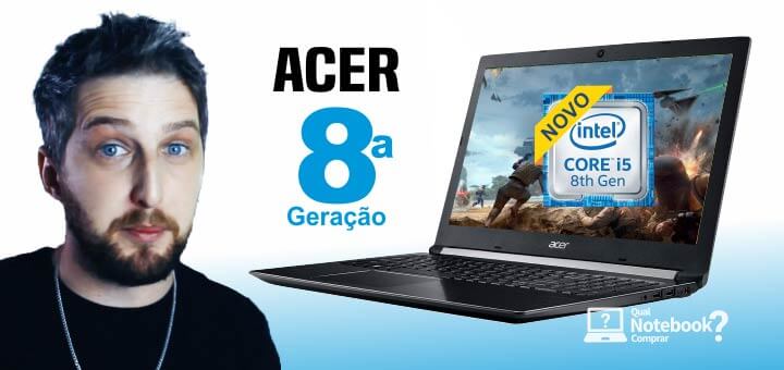 Análise Acer com 8ª geração Intel Core