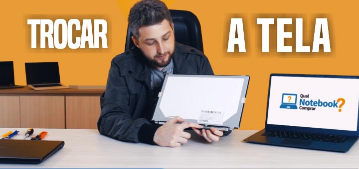 Tutorial para trocar tela do Notebook Acer