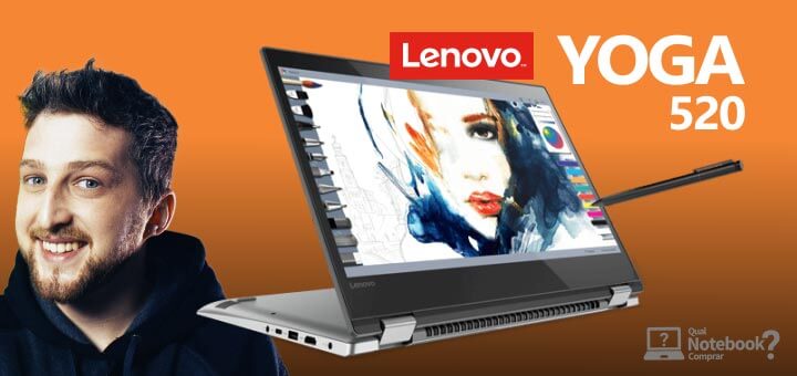 Review Notebook Lenovo YOGA 520 análise completa