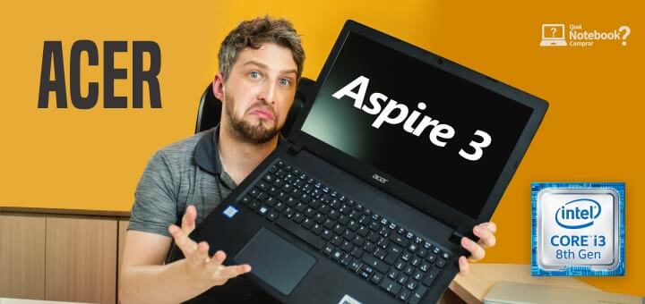 Review Acer Aspire 3 A315-51-30V4 análise completa brasil