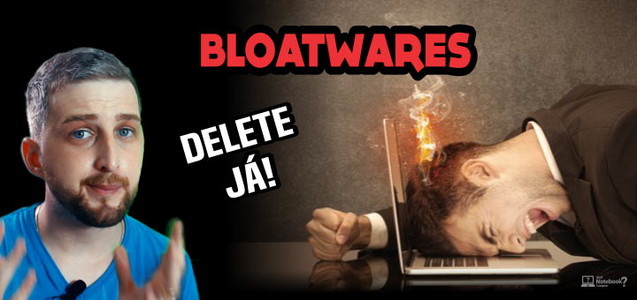 Remova Bloatwares em Notebooks novos Programas pré instalados nos portáteis
