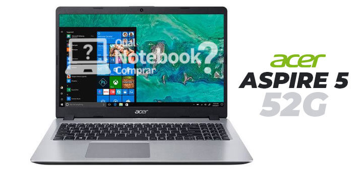Linha Notebook Acer Aspire 5 A515-52G