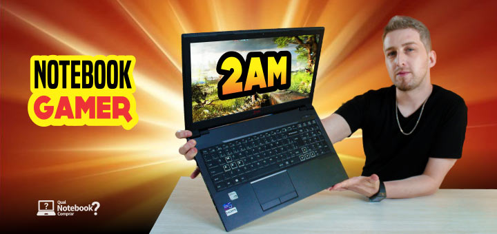 Review Notebook gamer 2AM E550 CI581TBSEFI analise completa