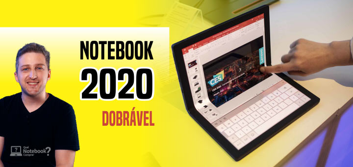 Notebook que dobra a tela em 2020 Conheca os modelos Fold