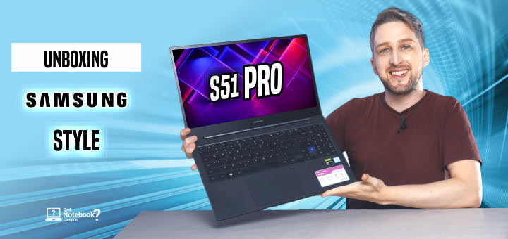 Unboxing Samsung Style S51 Pro notebook para uso profissional