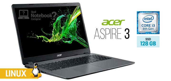 Acer Aspire 3 A315-54K-30UT capa Intel Core i3 oitava geracao 4 GB RAM 128 GB SSD Linux