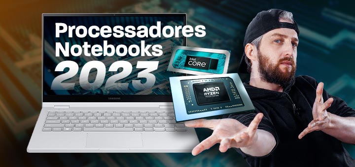 Processadores de notebook mais populares do Brasil em 2023