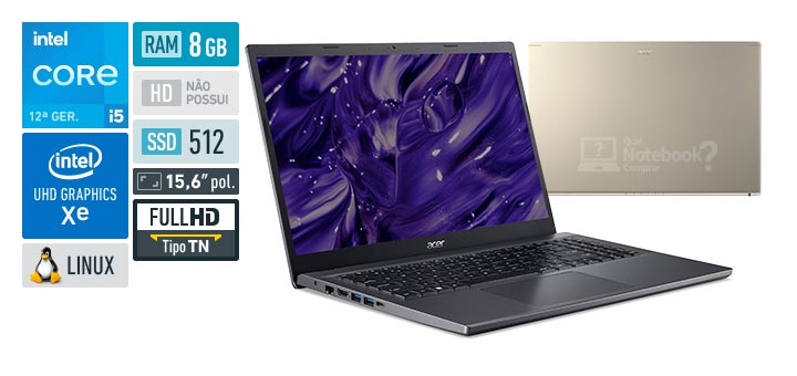 Acer Aspire 5 A515-57-52A5 Core i5-12450H 12a geracao UHD Graphics Xe G4 48 EUs Linux RAM 8 GB SSD 512 GB Tela LED 15-6 polegadas Full HD TN