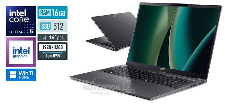 Acer Aspire 16 A16-71M-55H0 Core Ultra 5-115U Serie 1 Graphics 4-Cores iGPU Windows 11 Home RAM 16 GB SSD 512 GB Tela LED 16 polegadas WUXGA IPS Garantia 1 ano