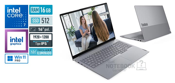 Lenovo ThinkBook 16 21TW0006BO Core 7-240H Serie 2 Graphics 64 EUs Windows 11 Pro RAM 16 GB SSD 512 GB Tela LED 16 polegadas WUXGA IPS Teclado iluminado Garantia 1 ano
