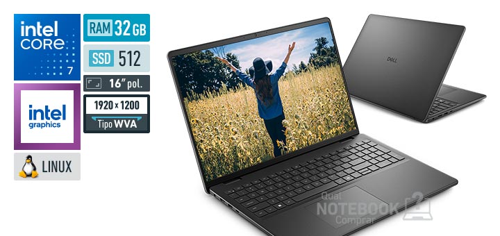 Dell 16 DC16-C7150U-U60 Core 7-150U Serie 1 Graphics 96 EUs Linux RAM 32 GB SSD 512 GB Tela LED 16 polegadas WUXGA WVA Garantia 1 ano