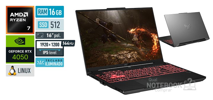 ASUS TUF Gaming A16 FA607NUQ-RL167 Ryzen 7 170 Serie 100 GeForce RTX 4050 Linux RAM 16 GB SSD 512 GB Tela LED 16 polegadas WUXGA IPS-level 144 Hz Teclado iluminado Garantia 1 ano